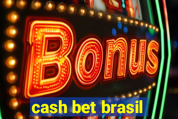 cash bet brasil